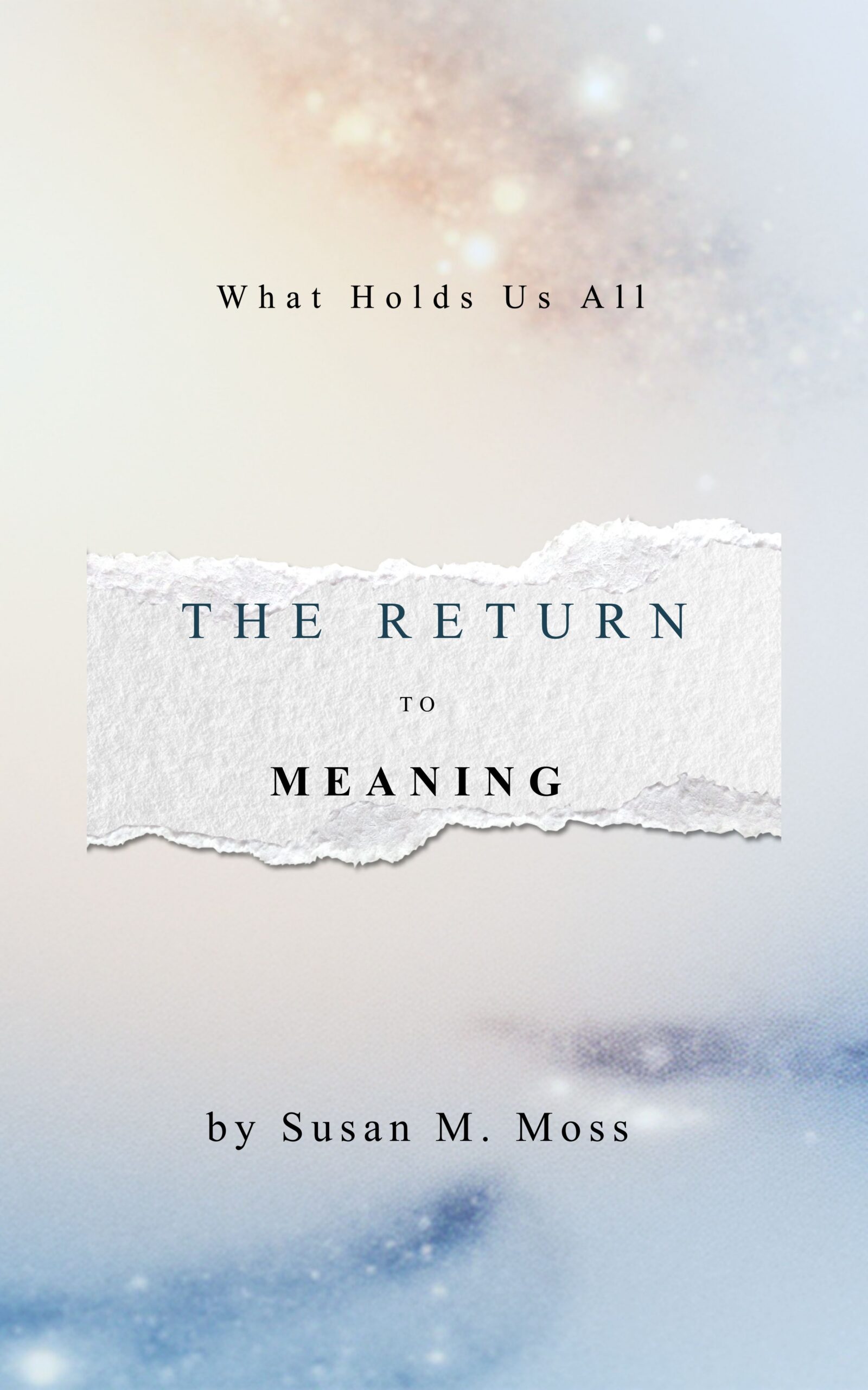 The Return to Meaning by Susan M. Moss book cover