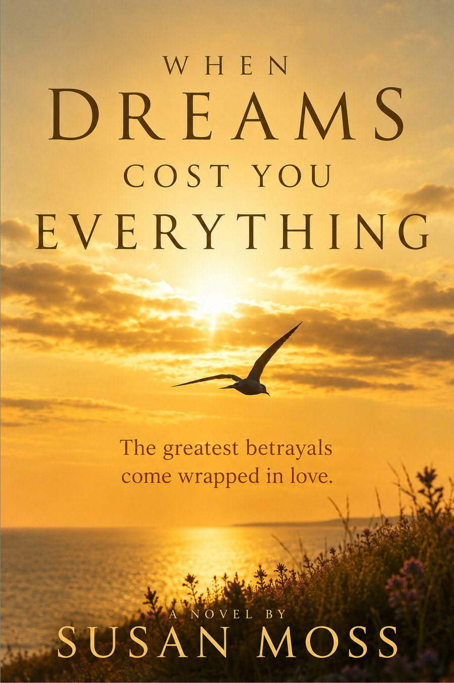 When Dreams Cost You Everything by Susan Moss book cover